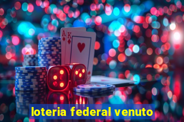 loteria federal venuto